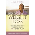 100 Days of Weight Loss: The Secret to Being Successful on Any Diet Plan - Paperback